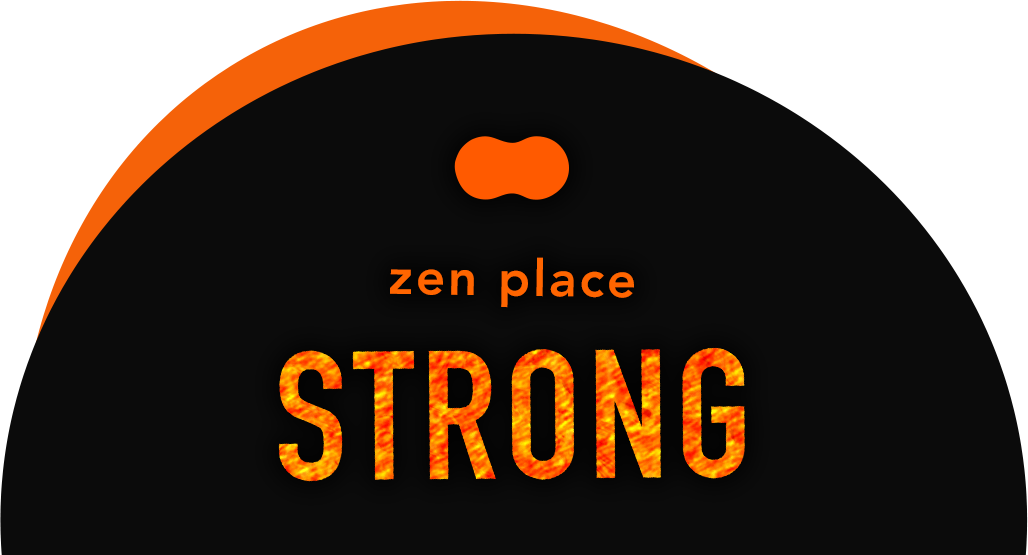 zen place strong
